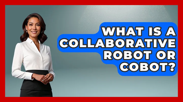 What Is A Collaborative Robot Or Cobot? - Test