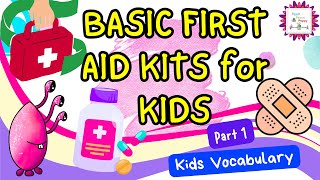 First Aid Essentials for Kids | Necessary Items in a First Aid Box | Emergency Medical Kit | English