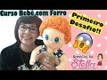 Curso Bebê Super Fofo - Especial Primeiro Desafio