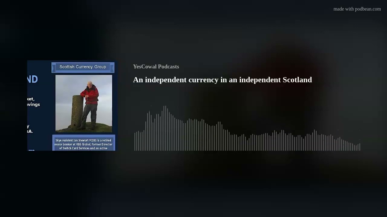 An independent currency in an independent Scotland