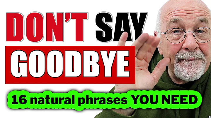 DON'T say 'GOODBYE' in English! | Learn THESE to sound like a NATIVE - DayDayNews