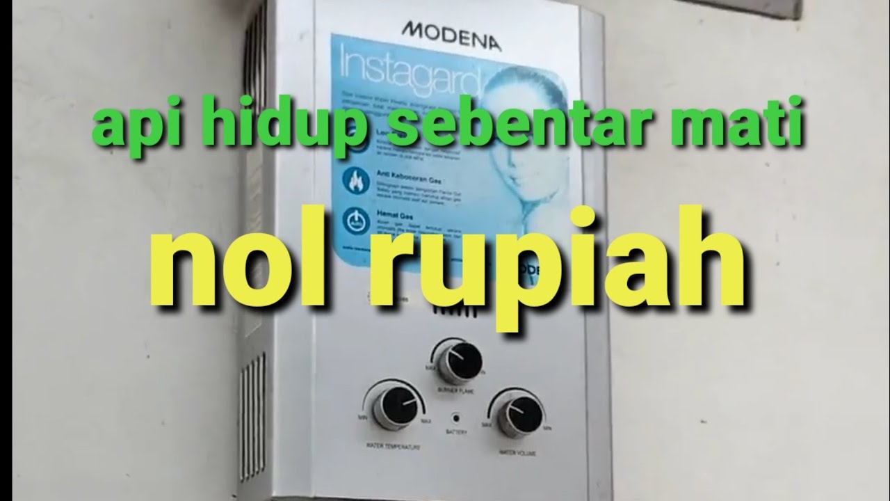 water heater gas modena api hidup sebentar mati YouTube