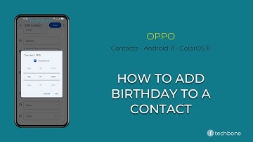 How to Add Birthday to a Contact - Oppo [Android 11 - ColorOS 11]