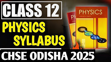 Class 12th Chse physics syllabus 2025 || Class 12th chse odisha baord
