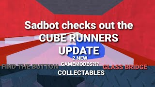 Sadbot checks out the new CUBE RUNNERS UPDATE! (2 NEW GAMEMODES)