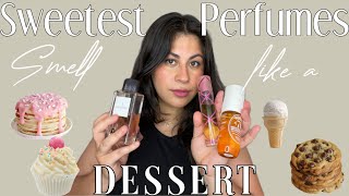 10+ AFFORDABLE & HIGH END SWEET PERFUMES| SWEETEST PERFUMES IN MY COLLECTION| SMELL LIKE A DESSERT🍰