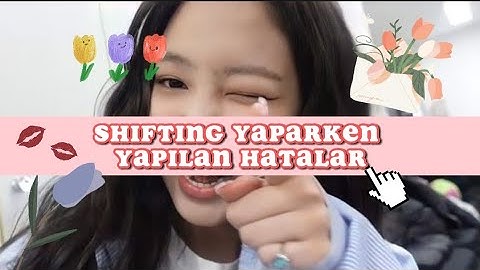 Shifting Yaparken Yapılan Hatalar ˖˚˳⊹ (en çok yapılanlar..) - Loranoo ˖˚ ˊˎ-