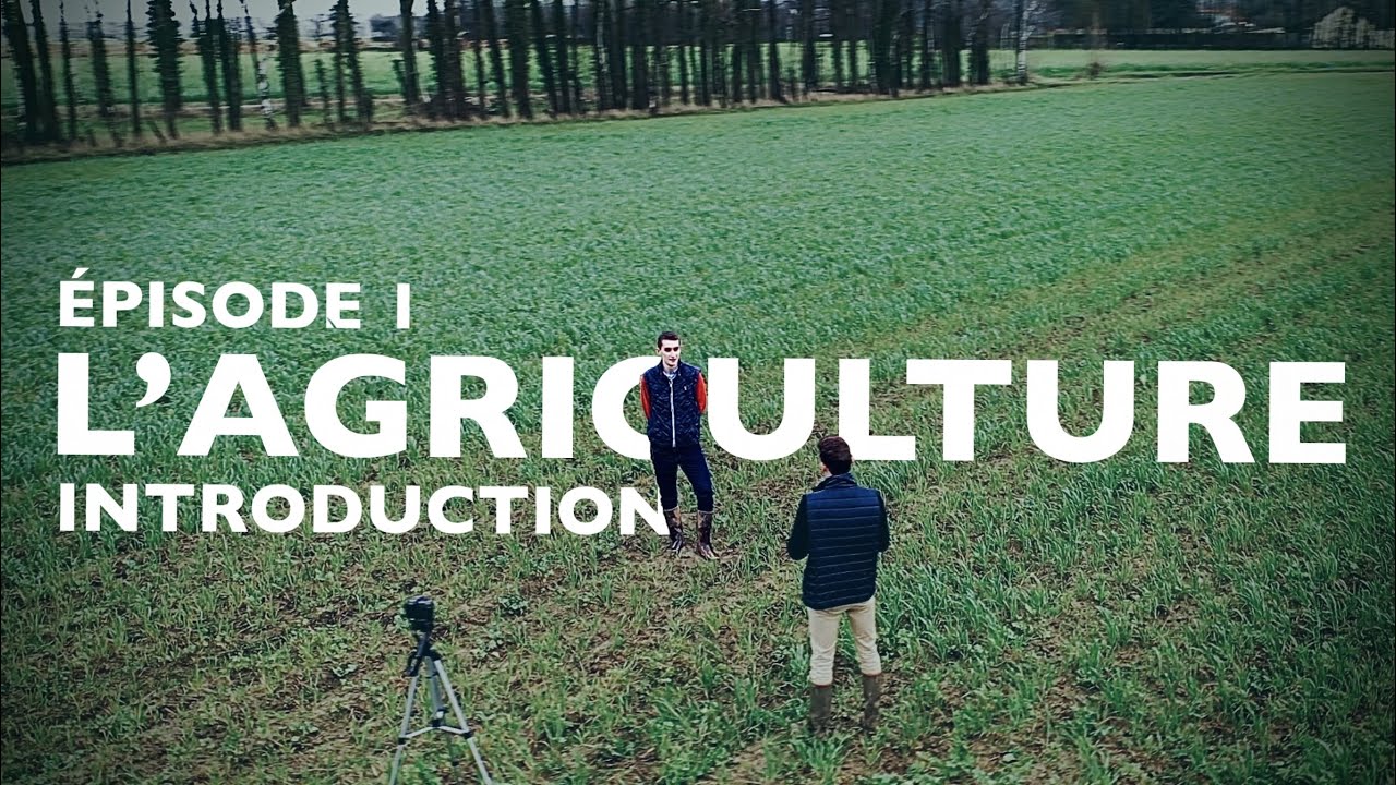 L’AGRICULTURE [1/4] : Introduction - YouTube