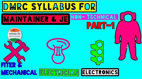 Syllabus for Maintainer & JE in DMRC Exam | Part -1 | Non-Technical
