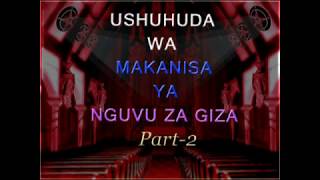 USHUHUDA WA MAKANISA YA NGUVU ZA GIZA | Part-2