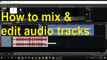 How to use Sony Vegas Pro to edit and mix audio tracks