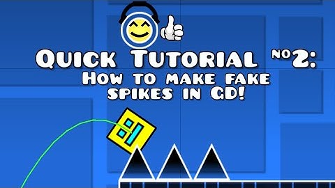 [GD] How To Make Fake Spikes! (Quick Tutorial #2)