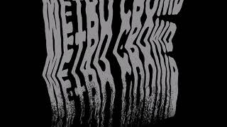 Metro Crowd -  Metro Crowd  (Full Album)