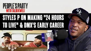 Styles P On Making "24 Hours to Live" & Working With DMX Early In His Career | People's Party Clip