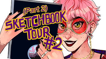 MY SECOND SKETCHBOOK TOUR (part 2)
