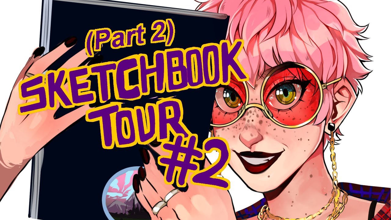 MY SECOND SKETCHBOOK TOUR (part 2) - YouTube