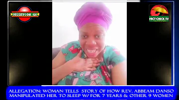 ALLEGATION WOMAN TELLS  STORY OF HOW REV  ABBEAM DANSO