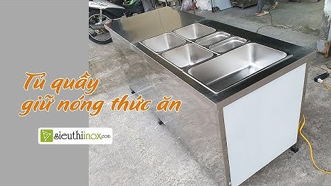 Tủ hâm nóng thức ăn, tủ quầy giữ nóng | sieuthiinox.com
