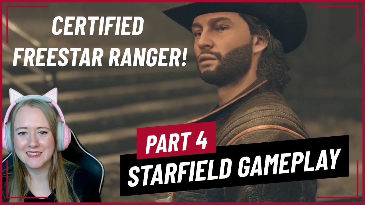🚀Part 4: STARFIELD First Playthrough - Freestar Ranger Questline # ...