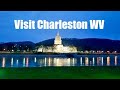 Visit Beautiful Charleston WV
