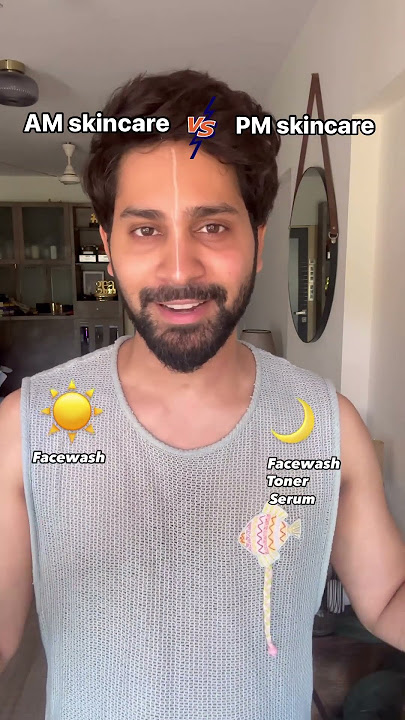 Morning vs night skincare routine