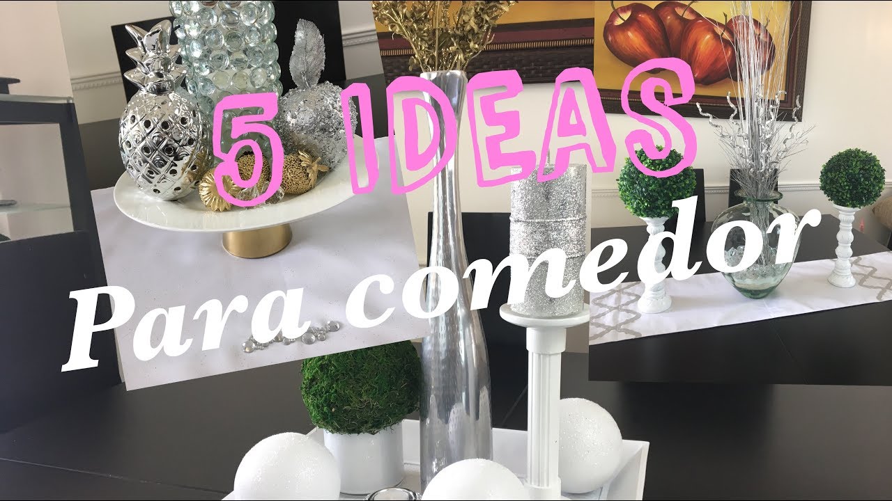 5 DECORACIONES PARA EL COMEDOR / 5 ESTILOS PARA MESA DE COMEDOR / DIY  EXPRES 