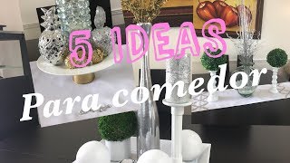 5 DECORACIONES PARA EL COMEDOR / 5 ESTILOS PARA MESA DE COMEDOR / DIY  EXPRES - YouTube