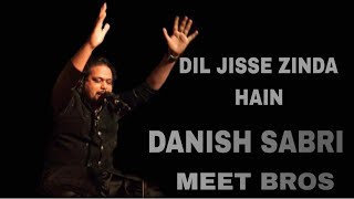 Danish sabri Dil Jisse Zinda Hain Nusrat Fateh Ali KhanGurmeet, Giorgia |Meet Bros,Jubin, Youngveer