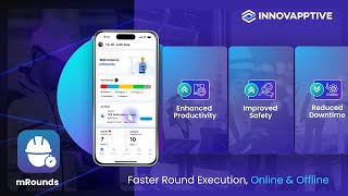 Introduction to Innovapptive’s Operator Rounds