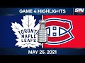 NHL Game Highlights | Maple Leafs vs. Canadiens, Game 4 - May 25, 2021