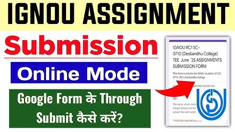 IGNOU Online Assignment Submission Google Form June 2025 Session | Ignou Assignment Submission 2025