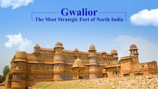 Gwalior North India's Most Strategic Gwalior Fort (Kila) | Scindia Family | Tales & Trails