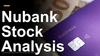 Nubank Stock Analysis: It's Complicated