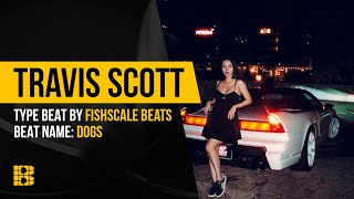 Рэп минус Dogs [Travis Scott Type] от Fishscale Beats