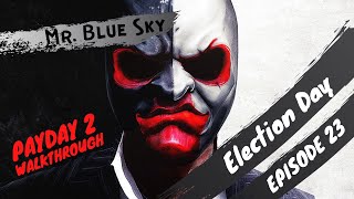 PAYDAY 2 - Election Day (STORYLINE & PUBLIC STEALTH) #23