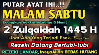 Dzikir Mustajab Malam Sabtu Berkah !! InsyaAllah Rezeki Mengalir Deras, Dosa Diampuni, Qabul Hajat