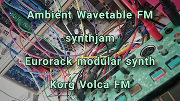 Ambient Metallic Wavetable FM Synthjam. #volcaFM #waldorfnw1module #modularsynth