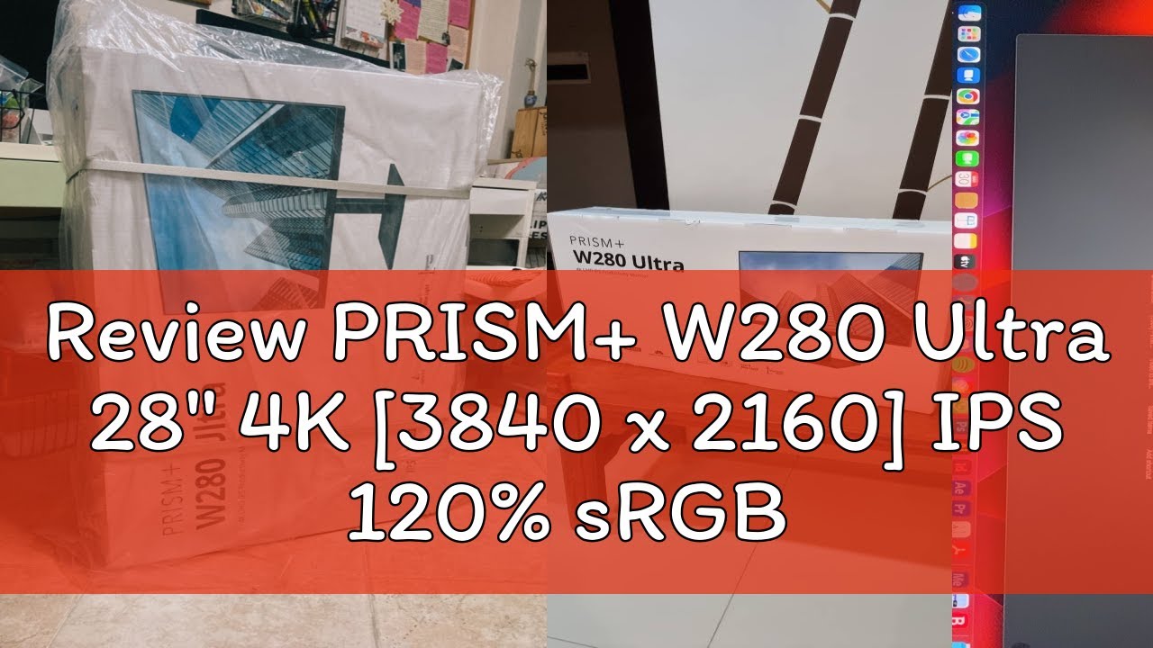 Review PRISM+ W280 Ultra 28" 4K [3840 x 2160] IPS 120% sRGB Professional Productivity Monitor