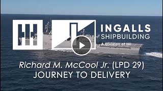 Richard M. McCool Jr. (LPD 29) | Journey to Delivery