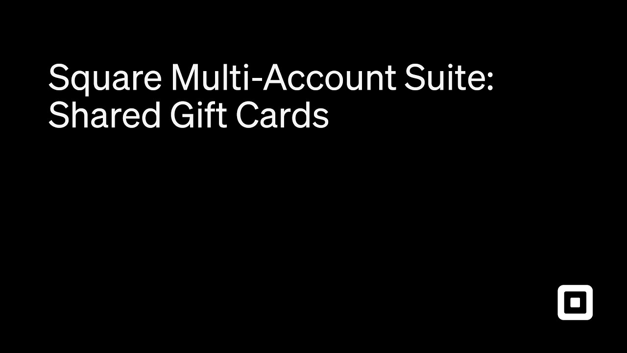 Square Multi-Account Suite: Shared Gift Cards