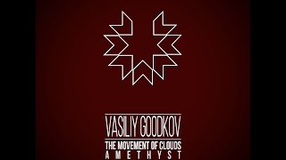 Vasiliy Goodkov   The movement of clouds (Original mix)
