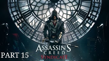Assassins Creed Syndicate Walkthrough Gameplay | Sequence 8 - All Missions [Second Half]
