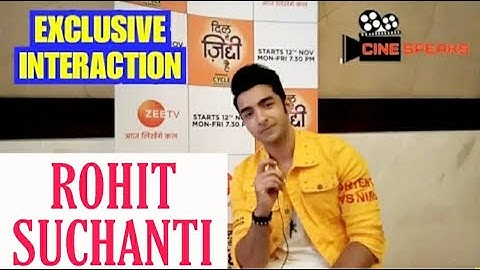 Exclusive Interaction | Rohit Suchanti | Dil Yeh Ziddi Hai | Zee TV | Cinespeaks