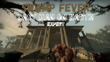 Left 4 dead 2 | Swamp Fever  - Mutation Last Man On Earth - Expert