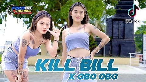 DJ KILL BILL JEDAG JEDUG X OBO OBO TIKTOK TERBARU 2023 FULL BASS LAGU VIRAL BIKIN GOYANG