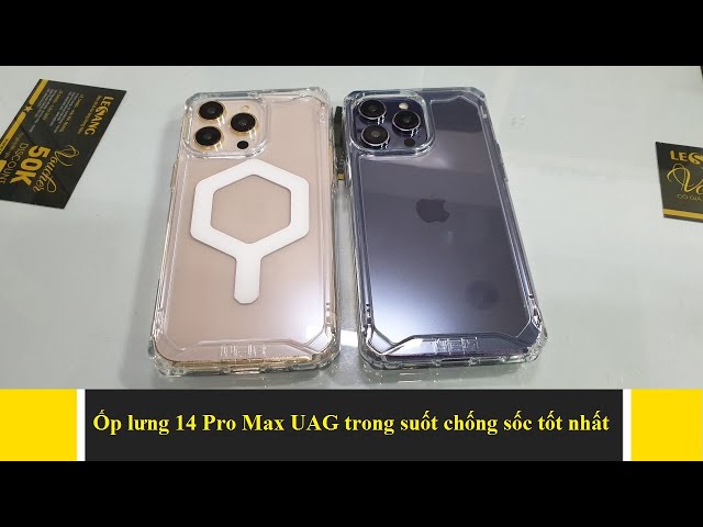 Ốp lưng trong suốt chống sốc tốt nhất trên thị trường hiện tại cho iPhone 14 series: Hàng UAG từ Mỹ