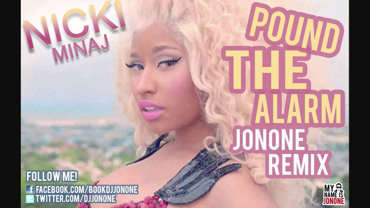 Nicki Minaj - Pound The Alarm (JonOne Remix)