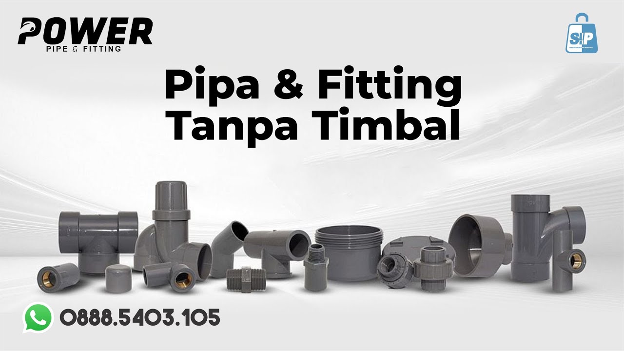 Pipa Kuat Dan Awet Tanpa Timbal POWER Pipa & Fitting YouTube