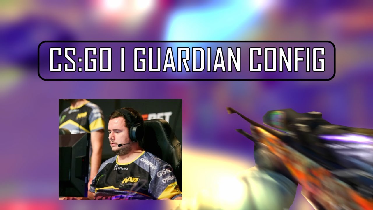 CS:GO Ι GUARDIAN CONFIG - YouTube