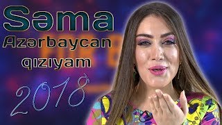 Səma - Azərbaycan Qızıyam 2018